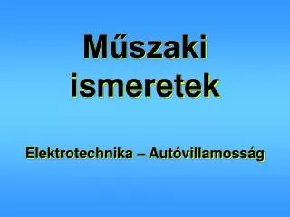 m szaki ismeretek