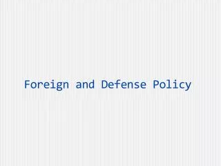 Foreign and Defense Policy