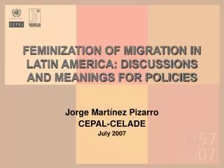 FEMINIZATION OF MIGRATION IN LATIN AMERICA: DISCUSSIONS AND MEANINGS FOR POLICIES