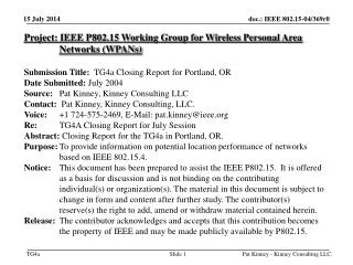 Project: IEEE P802.15 Working Group for Wireless Personal Area Networks (WPANs) Submission Title: TG4a Closing Report