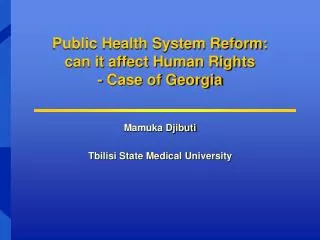 Public Health System Reform: can it affect Human Rights - Case of Georgia