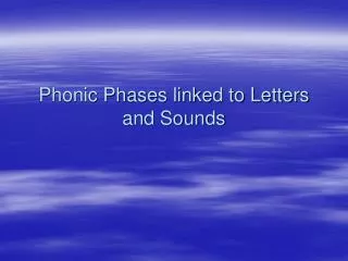 Phonic Phases linked to Letters and Sounds
