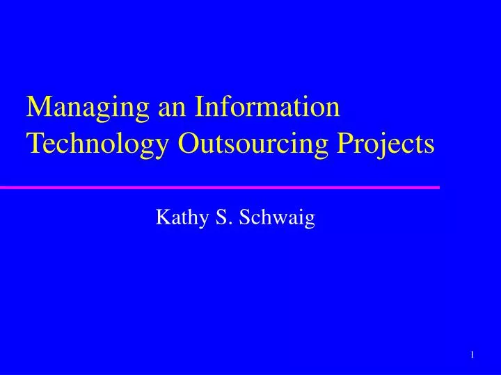 managing an information technology outsourcing projects