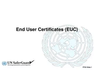 End User Certificates (EUC)