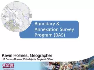 Kevin Holmes, Geographer US Census Bureau: Philadelphia Regional Office