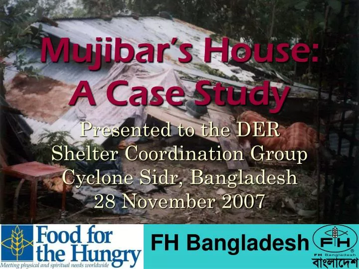 mujibar s house a case study