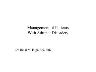 Management of Patients With Adrenal Disorders