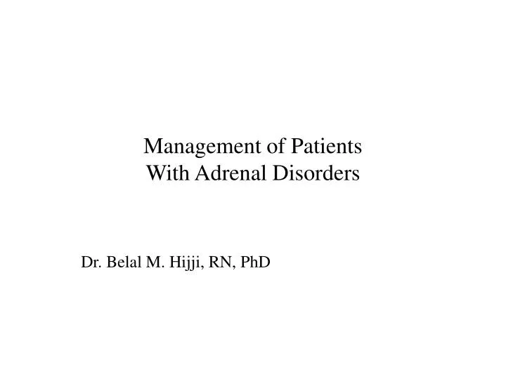 management of patients with adrenal disorders