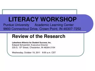 LITERACY WORKSHOP Purdue University Academic Learning Center 9900 Connecticut Drive, Crown Point, IN 46307-