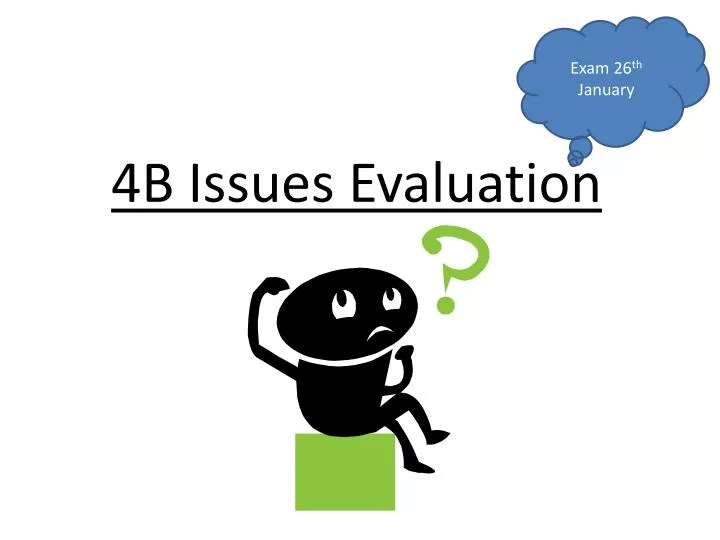 4b issues evaluation