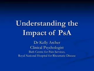 Understanding the Impact of PsA