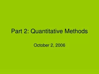 Part 2: Quantitative Methods