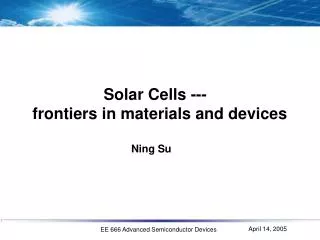 Solar Cells --- frontiers in materials and devices
