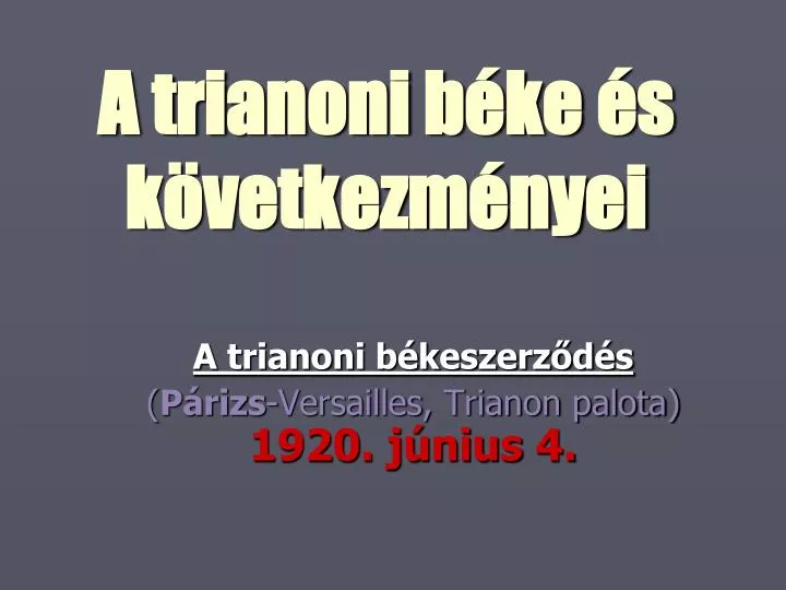 a trianoni b ke s k vetkezm nyei