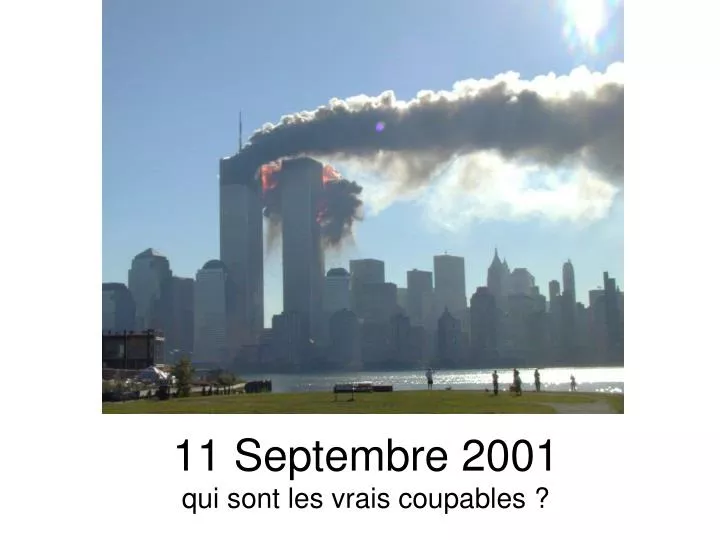 11 septembre 2001 qui sont les vrais coupables