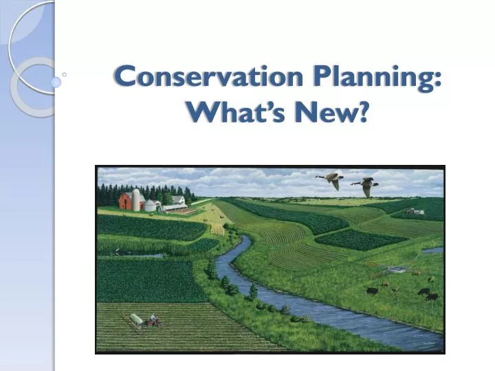 conservation planning what s new
