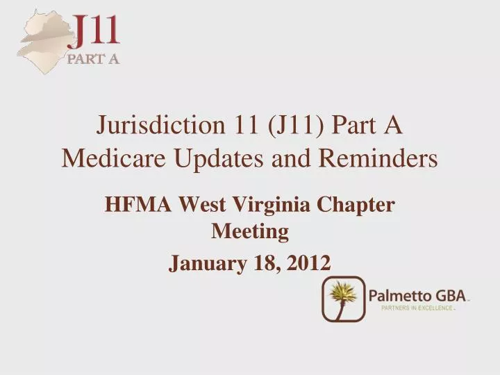 jurisdiction 11 j11 part a medicare updates and reminders