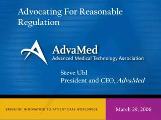 Steve Ubl President and CEO, AdvaMed
