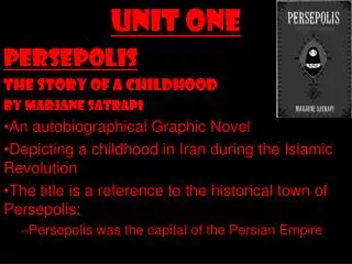 Unit One Persepolis The Story of A Childhood By Marjane Satrapi An autobiographical Graphic Novel