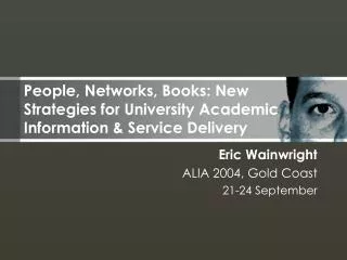 Eric Wainwright ALIA 2004, Gold Coast 21-24 September