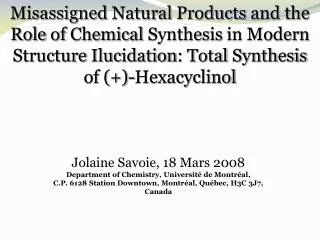 Misassigned Natural Products and the Role of Chemical Synthesis in Modern Structure Ilucidation : Total Synthes