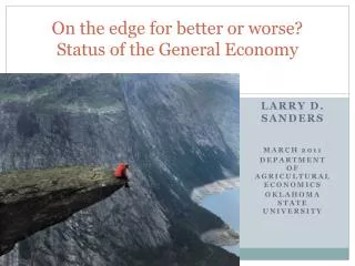 On the edge for better or worse? Status of the General Economy