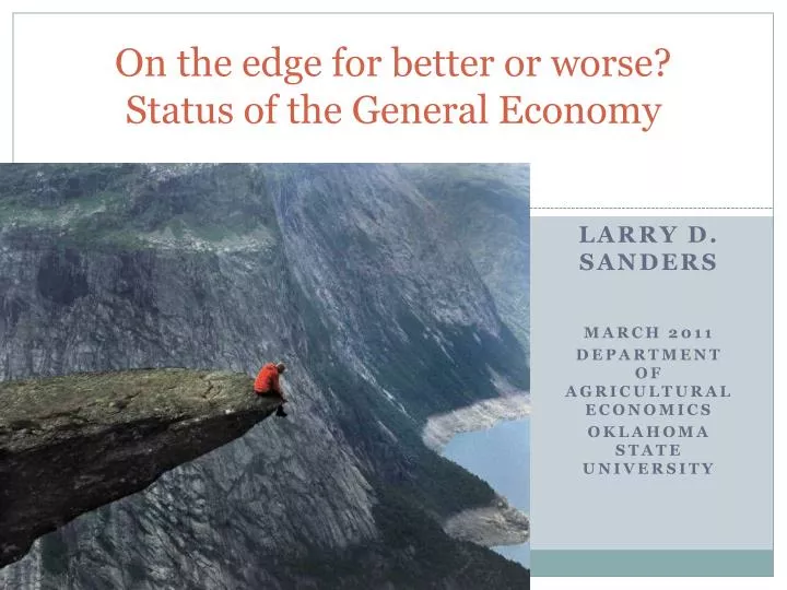on the edge for better or worse status of the general economy