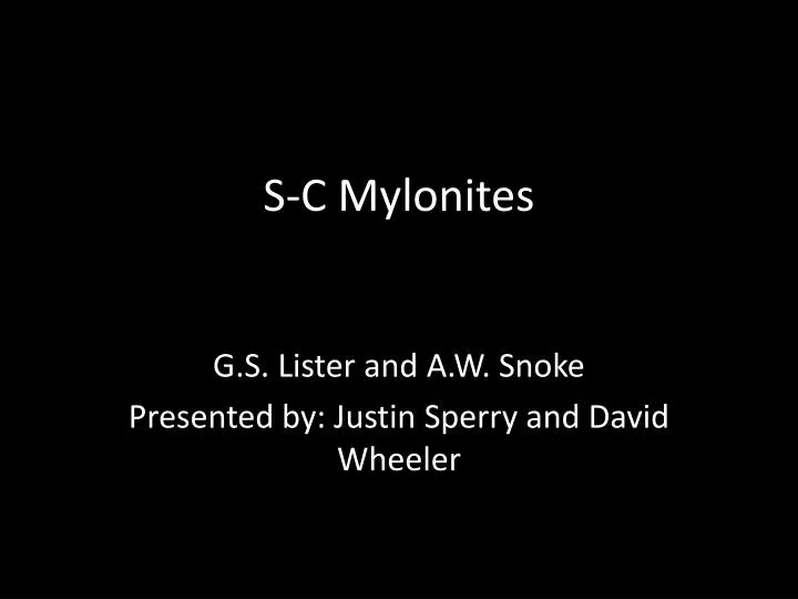 s c mylonites