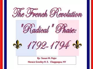 The French Revolution &quot;Radical&quot; Phase: 1792-1794