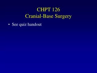 CHPT 126 Cranial-Base Surgery