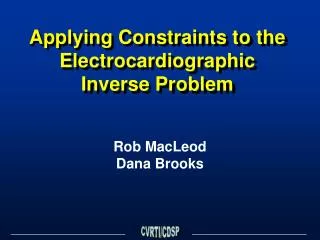 Applying Constraints to the Electrocardiographic Inverse Problem