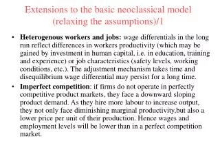 Extensions to the basic neoclassical model (relaxing the assumptions)/1