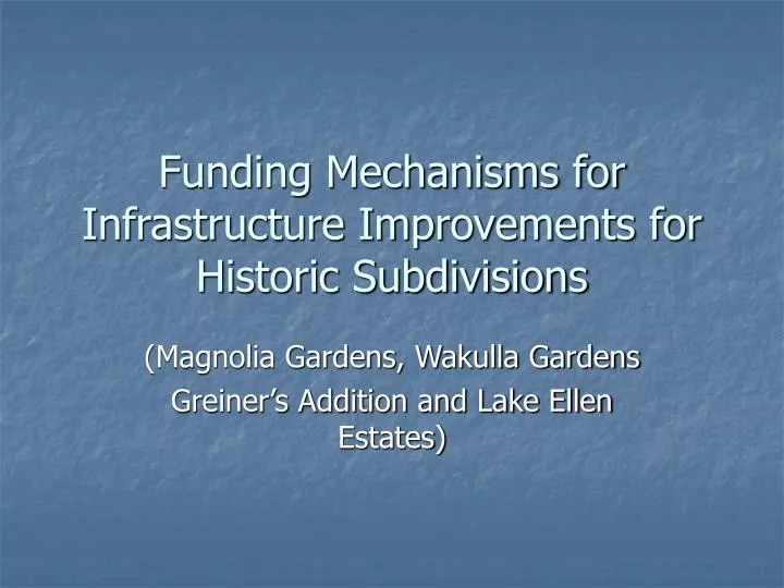 funding mechanisms for infrastructure improvements for historic subdivisions