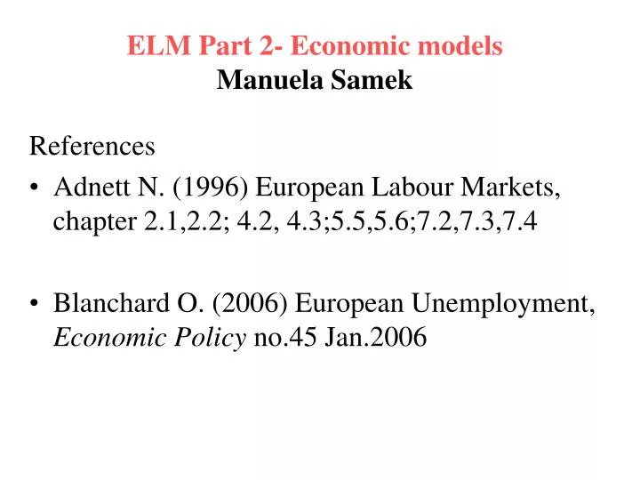 elm part 2 economic models manuela samek