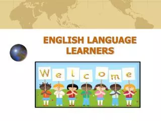 ENGLISH LANGUAGE LEARNERS