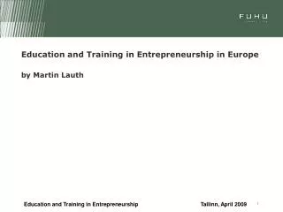 Education and Training in Entrepreneurship in Europe