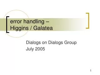 error handling – Higgins / Galatea