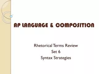 AP LANGUAGE &amp; COMPOSITION