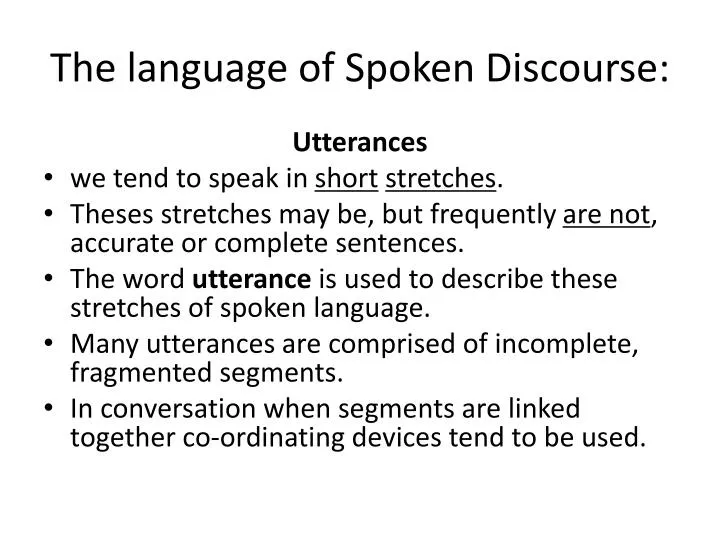 PPT The language of Spoken Discourse PowerPoint Presentation, free