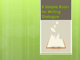 8 Simple Rules for Writing Dialogue