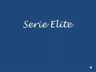 Serie Elite
