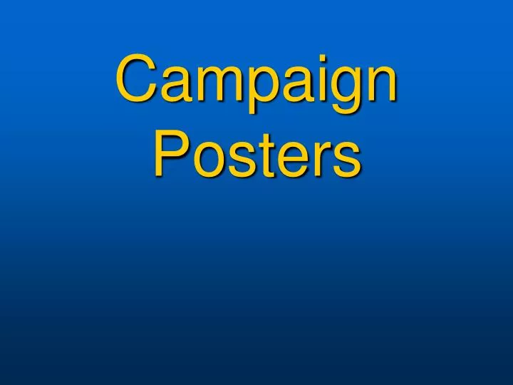 campaign posters
