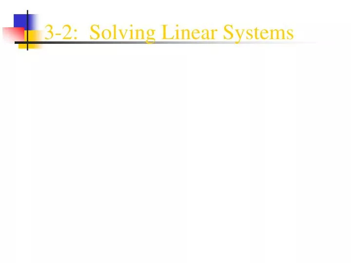 3 2 solving linear systems