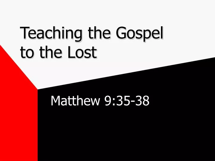teaching the gospel to the lost