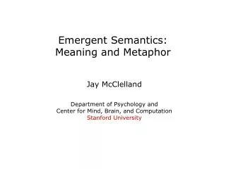 Emergent Semantics: Meaning and Metaphor
