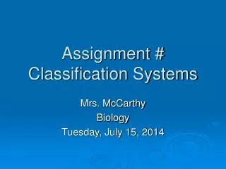 Assignment # Classification Systems