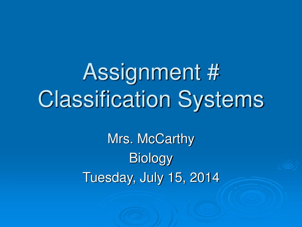 Classification Assignment PPT - Assignment # Classification Systems PowerPoint Presentation, free ...