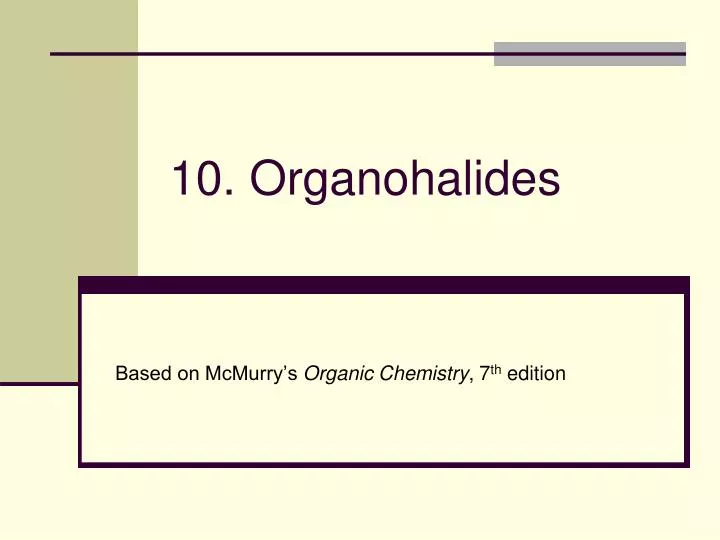 10 organohalides