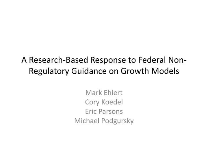 a research based response to federal non regulatory guidance on growth models