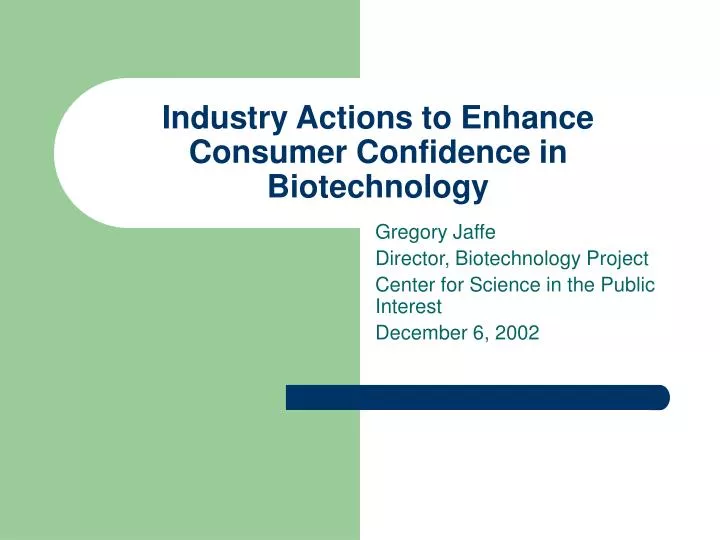 industry actions to enhance consumer confidence in biotechnology